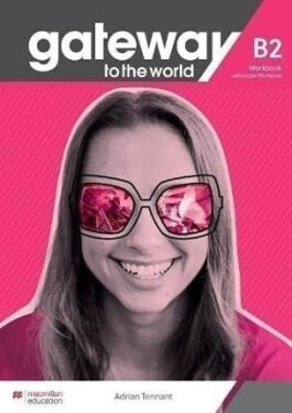 Gateway to the World B2 Workbook and Digital Workbook David Spencer