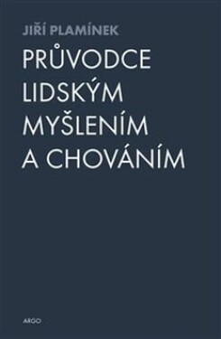 Průvodce lidským myšlením chováním Jiří Plamínek