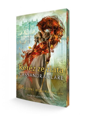 Řetěz ze zlata - Poslední hodina 1 (barevná ořízka) - Cassandra Clare