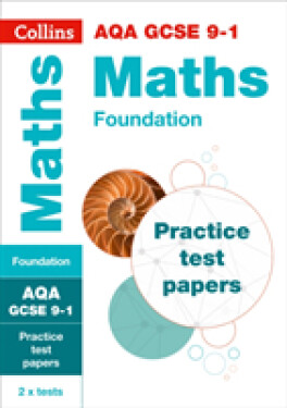 AQA GCSE 9-1 Maths Foundation Practice Test Papers - Collins GCSE