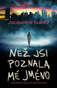 Než jsi poznala mé jméno - Jacqueline Bublitz - e-kniha