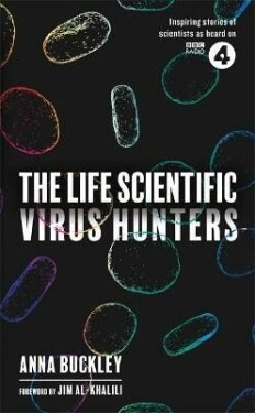 The Life Scientific: Virus Hunters Buckley Anna