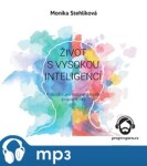 Život vysokou inteligencí Monika Stehlíková