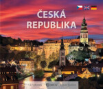 Česká republika - To nejlepší z Čech, Moravy a Slezska - malý formát - Libor Sváček