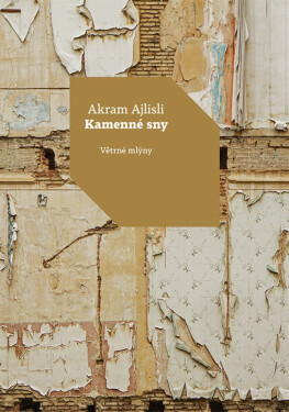 Kamenné sny - Akram Ajlisli