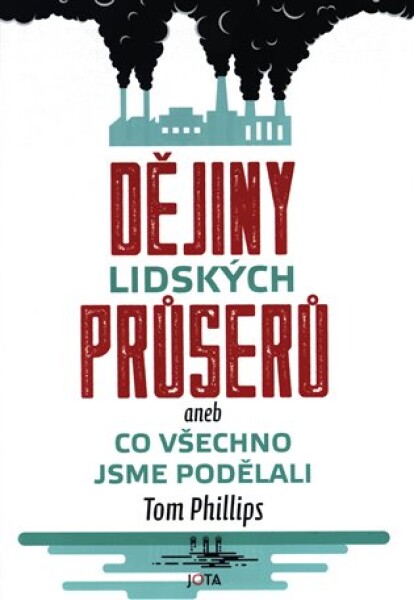 Dějiny lidských průserů aneb Co všechno jsme podělali