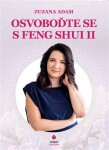 Osvoboďte se Feng Shui II.