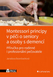 Montessori principy v péči o seniory a osoby s demencí - Švarcbachová Jaroslava