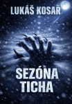 Sezóna ticha - Lukáš Kosař