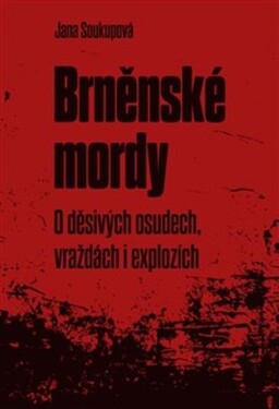 Brněnské mordy - Jana Soukupová