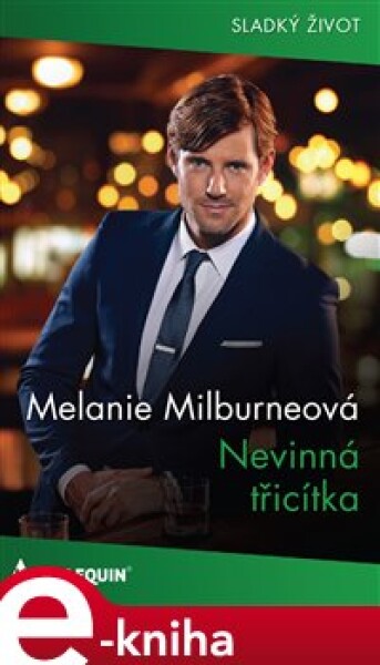 Nevinná třicítka - Melanie Milburneová e-kniha