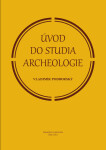 Úvod do studia archeologie - Vladimír Podborský