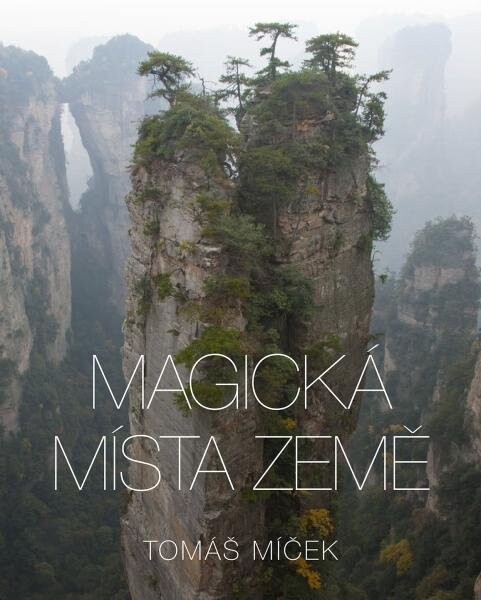 Magická místa Země - Tomáš Míček