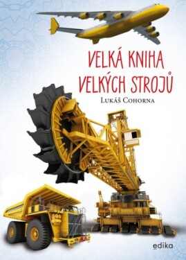 Velká kniha velkých strojů - Lukáš Cohorna - e-kniha
