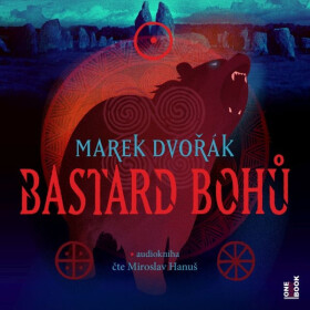Bastard bohů - Marek Dvořák - audiokniha