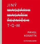 Jiný TGM, Pavel Kosatík