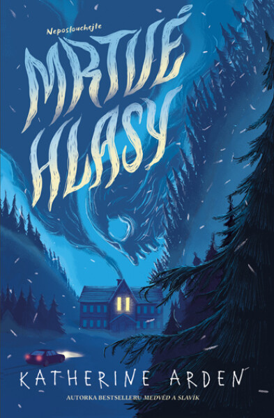 Mrtvé hlasy - Katherine Arden