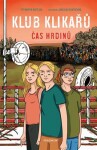 Klub Klikařů - Čas hrdinů