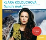 Nahoře fouká - audioknihovna - Klára Kolouchová