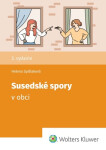 Susedské spory v obci - Helena Spišiaková