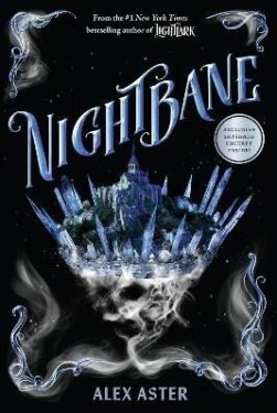 Nightbane (the Lightlark Saga Book 2), 1. vydání - Alex Aster