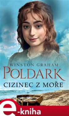 Poldark - Cizinec z moře - Winston Graham e-kniha