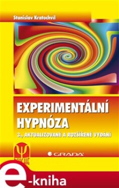 Experimentální hypnóza. 3., aktualizované a rozšířené vydání - Stanislav Kratochvíl e-kniha