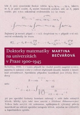 Doktorky matematiky na univerzitách v Praze 1900-1945 - Martina Bečvářová