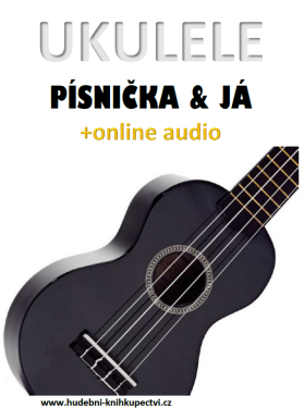 Ukulele, písnička & já (+online audio) - Zdeněk Šotola