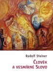 Člověk a vesmírné slovo - Rudolf Steiner