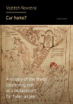 Cur homo? A history of the thesis concerning man as a replacement for fallen angels - Vojtěch Novotný