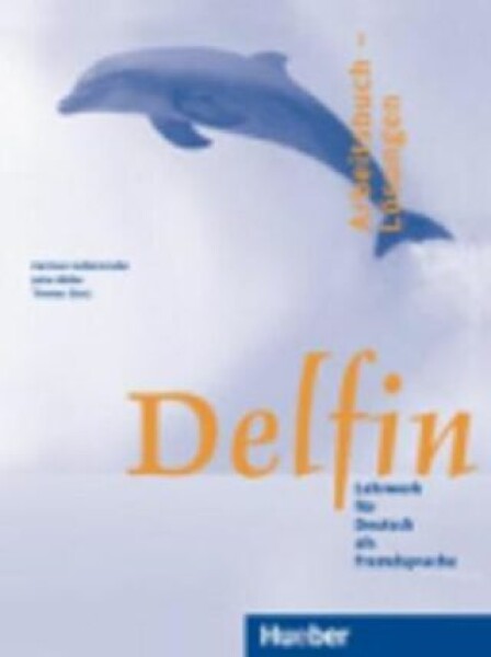 Delfin: Arbeitsbuch Lösungen(Lektion 20) Aufderstrasse Hartmut