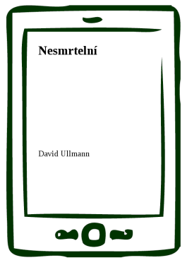 Nesmrtelní - David Ullmann