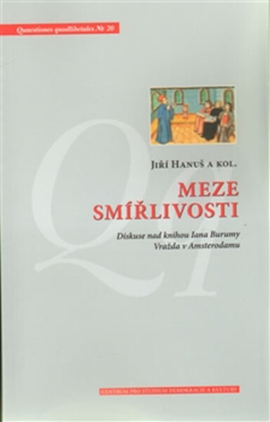 Meze smířlivosti - Diskuse nad knihou Iana Burumy Vražda v Amsterodamu - Jiří Hanuš
