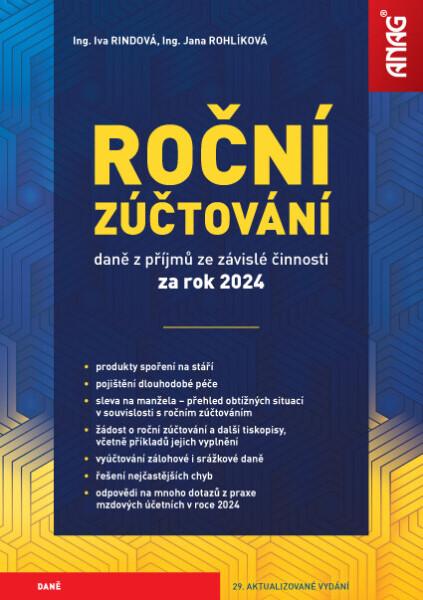 Roční zúčtování daně z příjmů ze závislé činnosti za rok 2024 - Ing. Iva Rindová, Ing. Jana Rohlíková