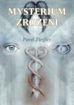 Mysterium zrození - Pavel Ziegler