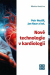 Nové technologie kardiologii Petr Neužil
