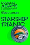 Starship Titanic - Terry Jones