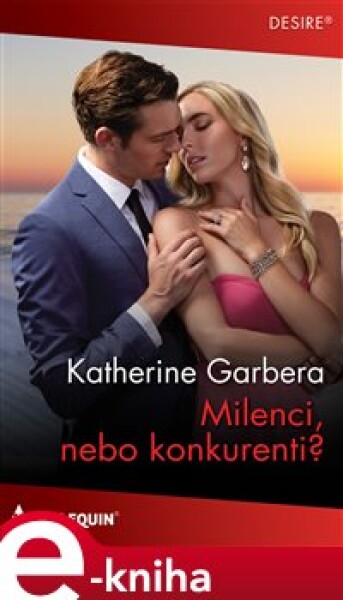 Milenci, nebo konkurenti? - Katherine Garbera e-kniha