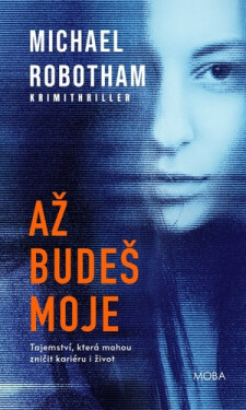 Až budeš moje - Michael Robotham