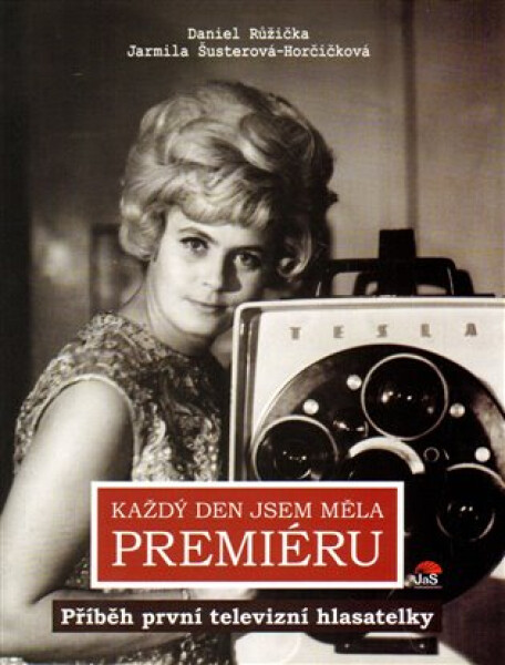 Každý den jsem měla premiéru