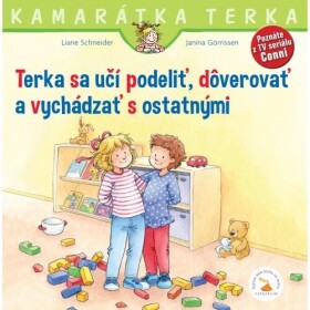 Terka sa učí podeliť, dôverovať a vychádzať s ostatnými - Liane Schneider; Hanna Sörensen