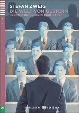 Erwachsene ELI Lektüren 3/B1: Die Welt von Gestern+CD - Stefanie Zweig