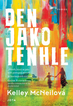 Den jako tenhle - Kelley McNeillová