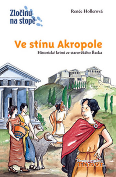 Ve stínu Akropole - Zločinu na stopě - Renée Hollerová