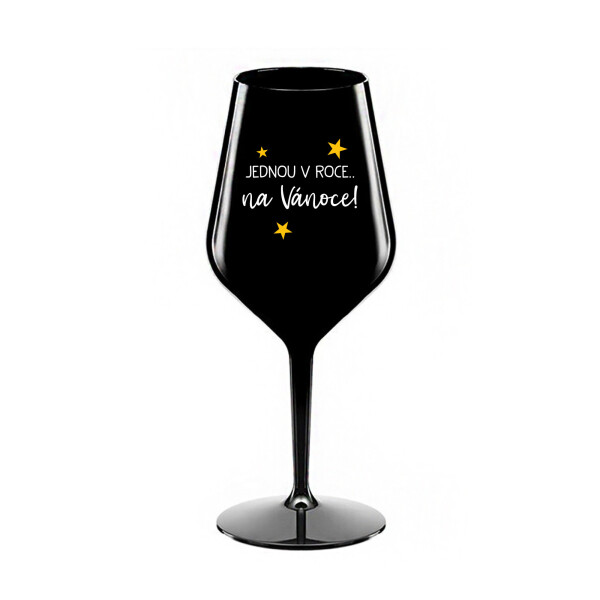 JEDNOU V ROCE NA VÁNOCE - černá nerozbitná sklenice na víno 470 ml