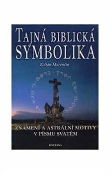 Tajná biblická symbolika - Zoltán Marenčín