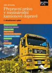 Přepravní právo v mezinárodní kamionové dopravě (poškozená) - Jiří Krofta