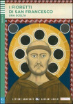 Letture Graduate ELI Giovani Adulti 2/A2: I Fioretti di San Francesco + Downloadable Multimedia - FRANCISCO DE ASIS