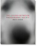 Bruce Weber. The Golden Retriever Photographic Society - Bruce Weber